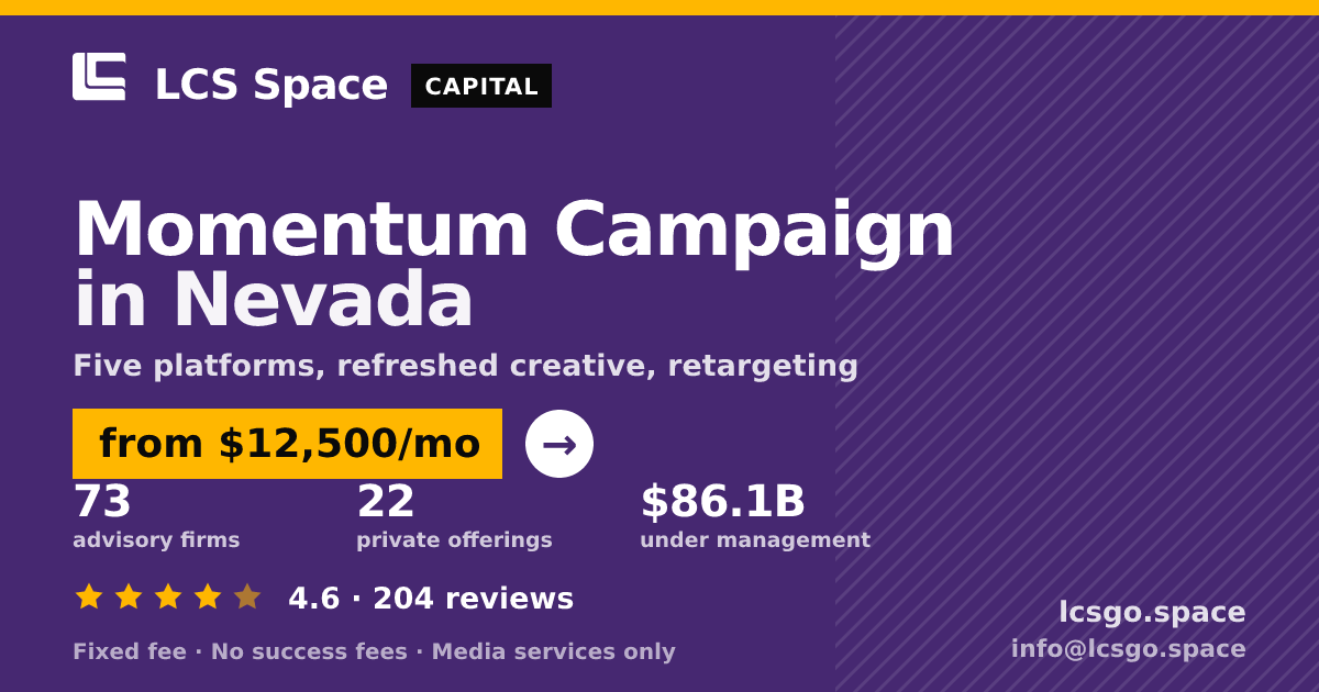 Momentum Campaign in Nevada — from $12,500/mo, rated 4.6/5 across 204 reviews. LCS Space.