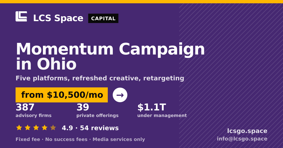 Momentum Campaign in Ohio — from $10,500/mo, rated 4.9/5 across 54 reviews. LCS Space.