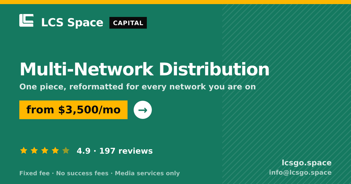 Multi-Network Distribution — from $3,500/mo, rated 4.9/5 across 197 reviews. LCS Space.