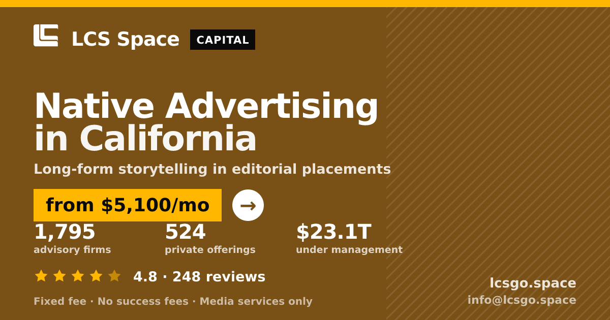 Native Advertising in California — from $5,100/mo, rated 4.8/5 across 248 reviews. LCS Space.