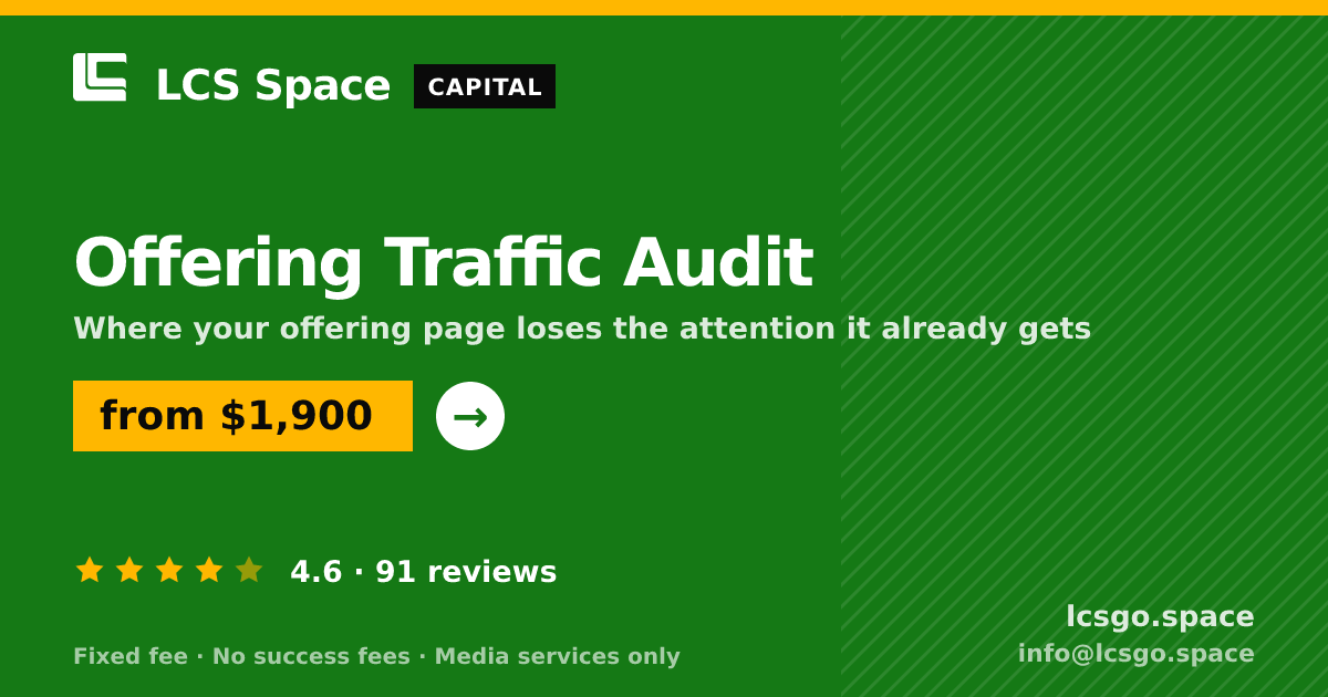 Offering Traffic Audit — from $1,900, rated 4.6/5 across 91 reviews. LCS Space.