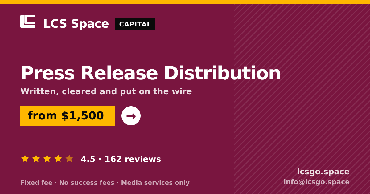 Press Release Distribution — from $1,500, rated 4.5/5 across 162 reviews. LCS Space.