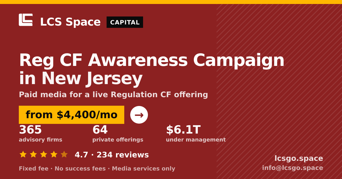 Reg CF Awareness Campaign in New Jersey — from $4,400/mo, rated 4.7/5 across 234 reviews. LCS Space.