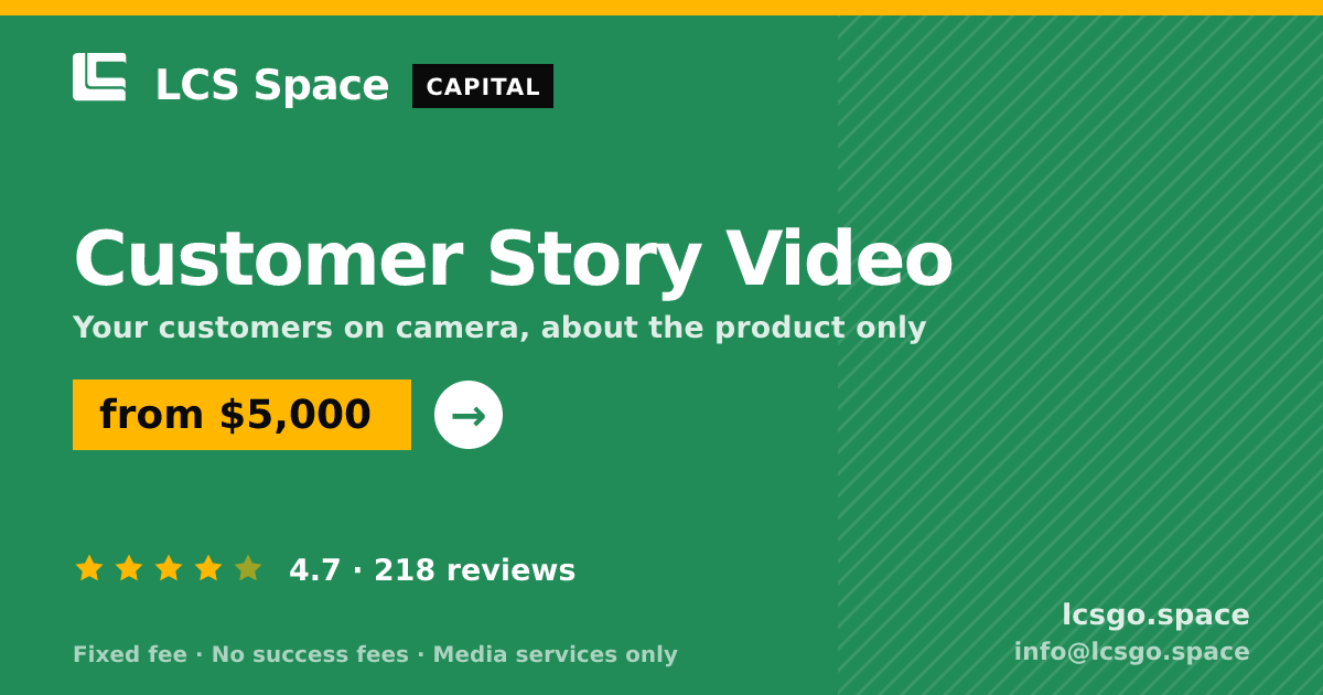 Customer Story Video — from $5,000, rated 4.7/5 across 218 reviews. LCS Space.