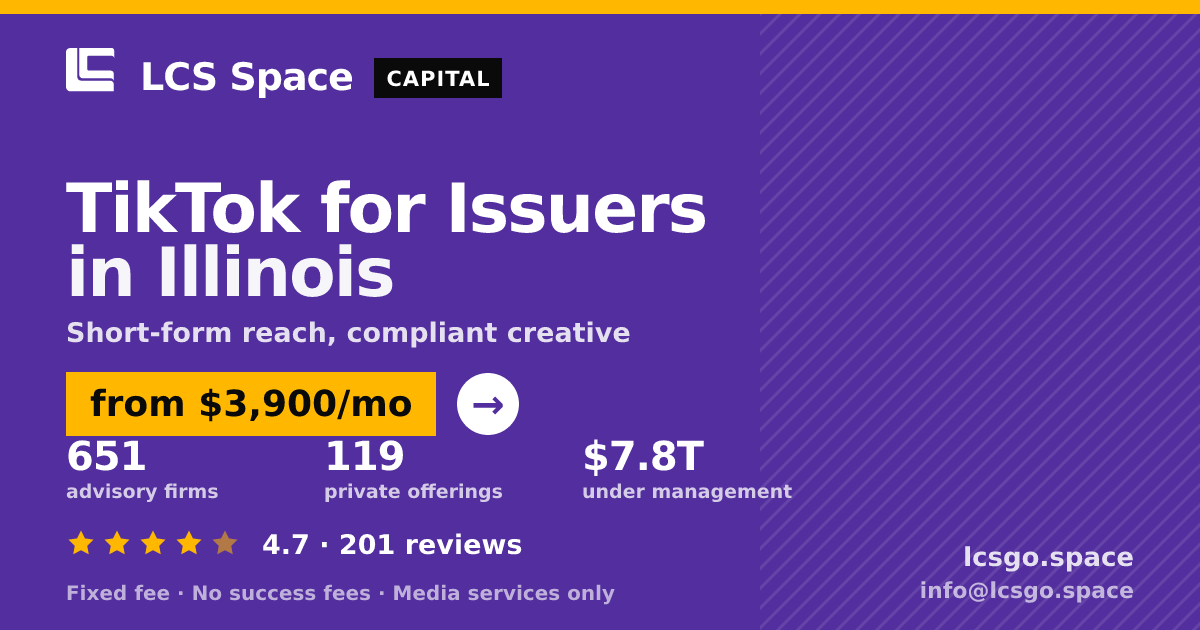 TikTok for Issuers in Illinois — from $3,900/mo, rated 4.7/5 across 201 reviews. LCS Space.