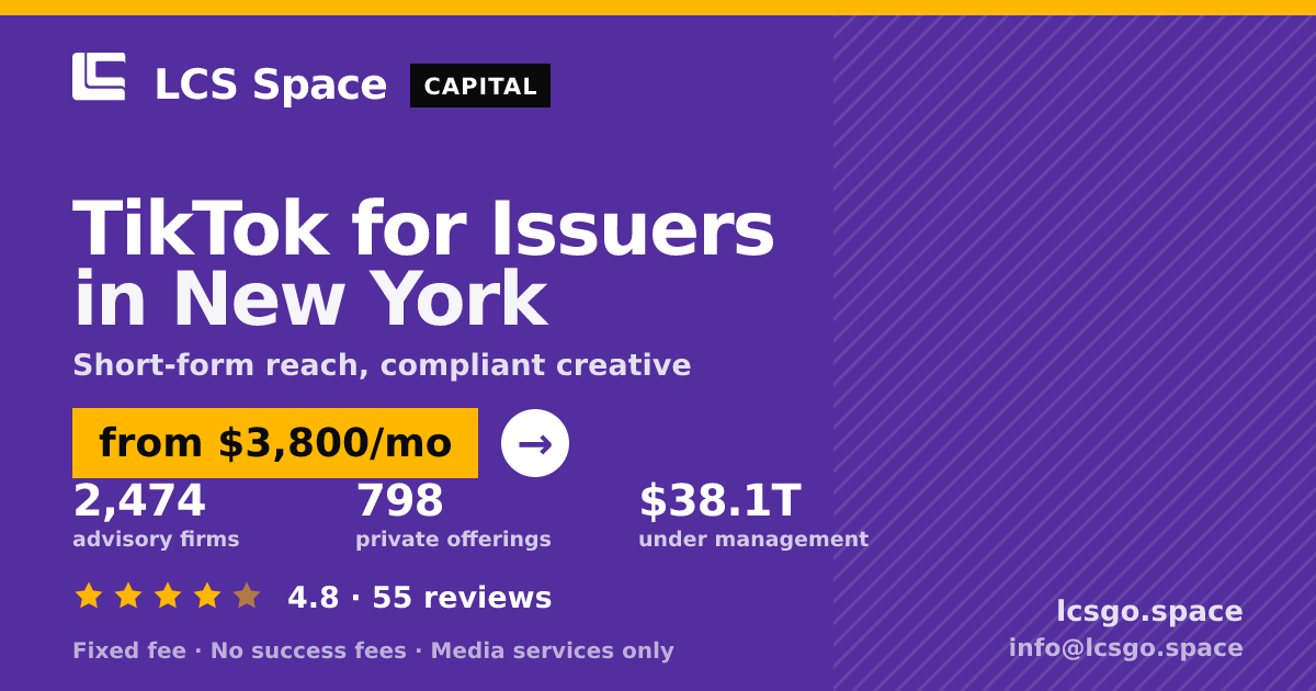 TikTok for Issuers in New York — from $3,800/mo, rated 4.8/5 across 55 reviews. LCS Space.