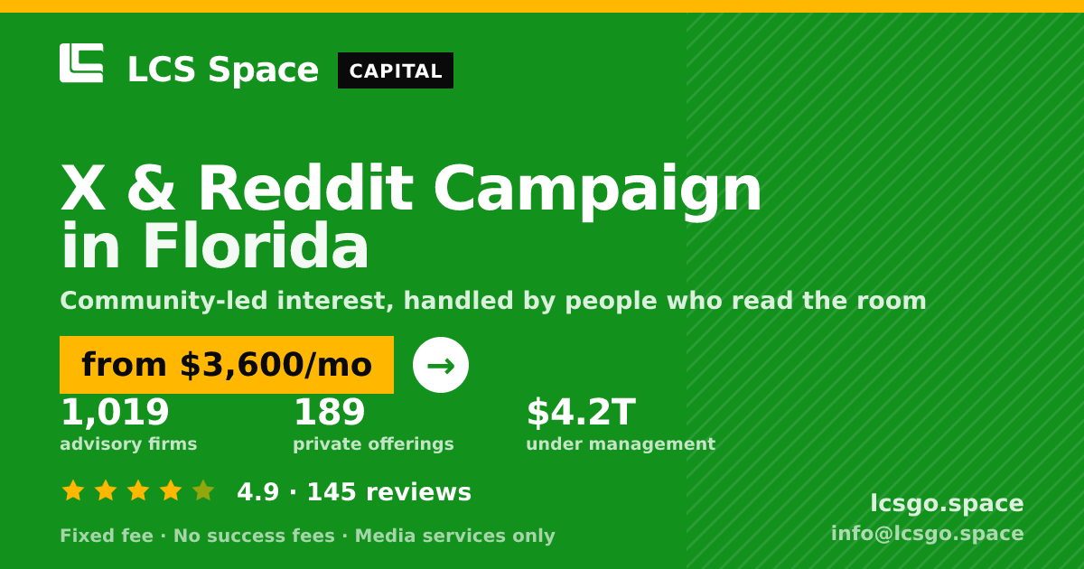X & Reddit Campaign in Florida — from $3,600/mo, rated 4.9/5 across 145 reviews. LCS Space.