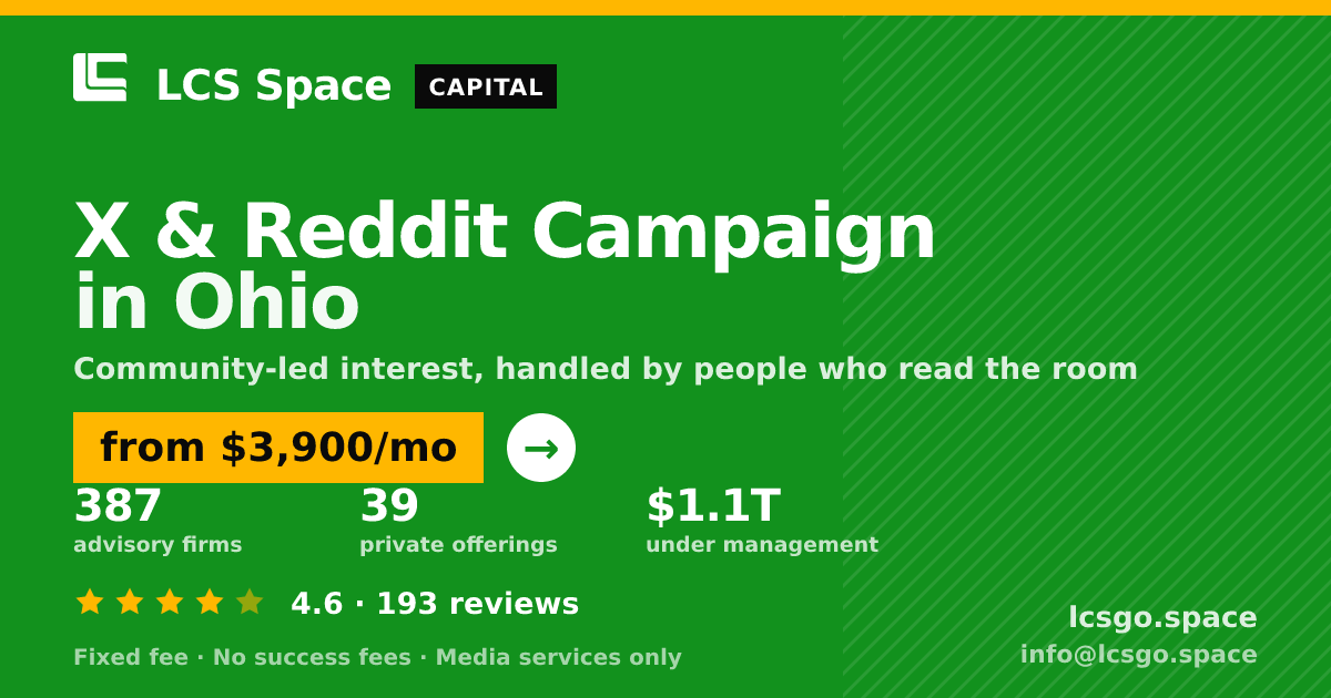 X & Reddit Campaign in Ohio — from $3,900/mo, rated 4.6/5 across 193 reviews. LCS Space.