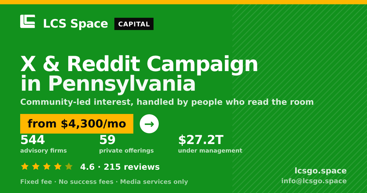 X & Reddit Campaign in Pennsylvania — from $4,300/mo, rated 4.6/5 across 215 reviews. LCS Space.