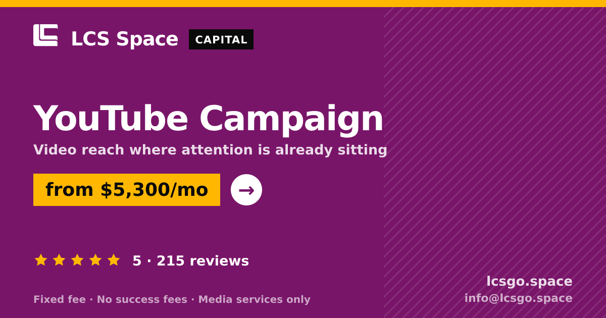 YouTube Campaign — from $5,300/mo, rated 5/5 across 215 reviews. LCS Space.