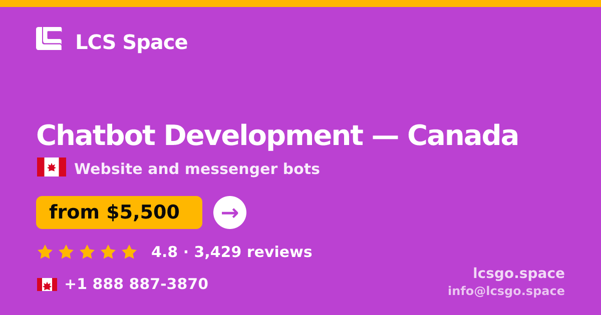 Chatbot Development in Canada — from $5,500, rated 4.8/5 by 3429 clients. LCS Space.