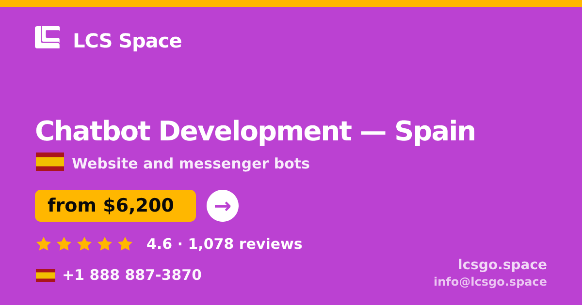 Chatbot Development in Spain — from $6,200, rated 4.6/5 by 1078 clients. LCS Space.