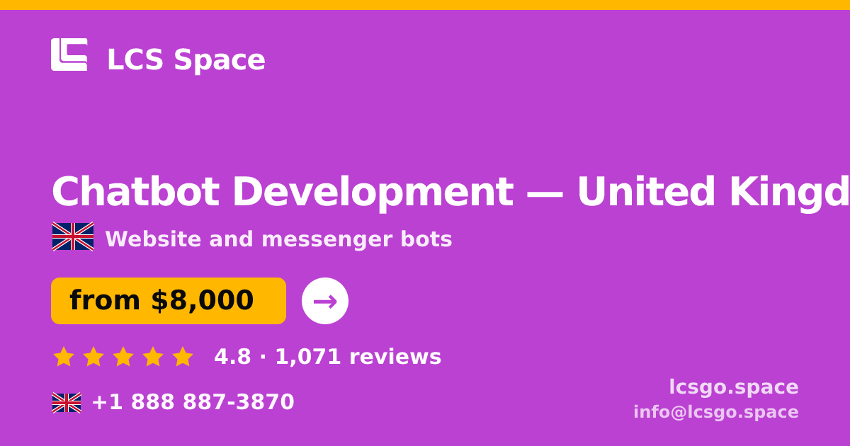 Chatbot Development in United Kingdom — from $8,000, rated 4.8/5 by 1071 clients. LCS Space.