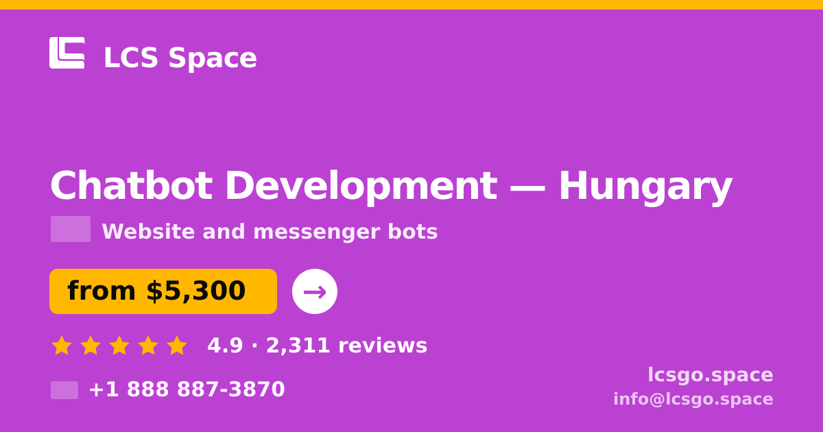 Chatbot Development in Hungary — from $5,300, rated 4.9/5 by 2311 clients. LCS Space.