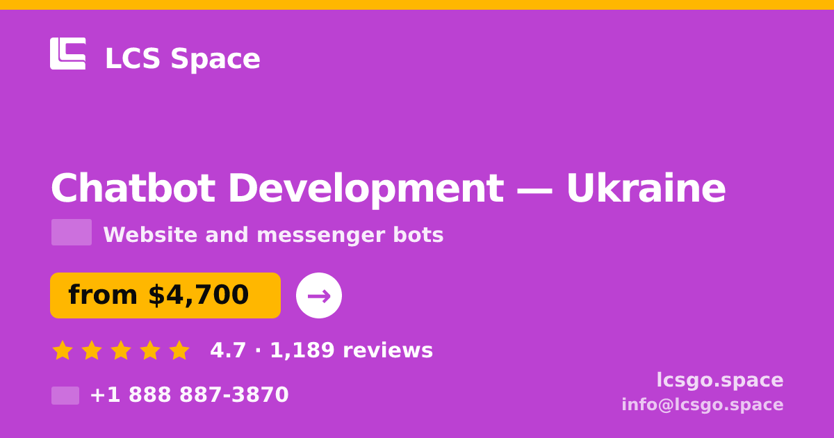 Chatbot Development in Ukraine — from $4,700, rated 4.7/5 by 1189 clients. LCS Space.