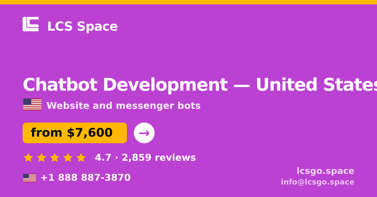 Chatbot Development in United States — from $7,600, rated 4.7/5 by 2859 clients. LCS Space.