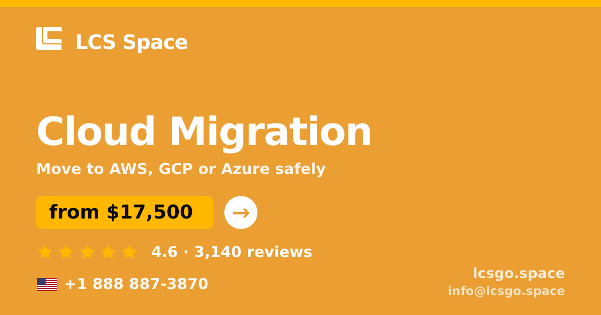 Cloud Migration in the USA — from $17,500, rated 4.6/5 by 3140 clients. LCS Space.