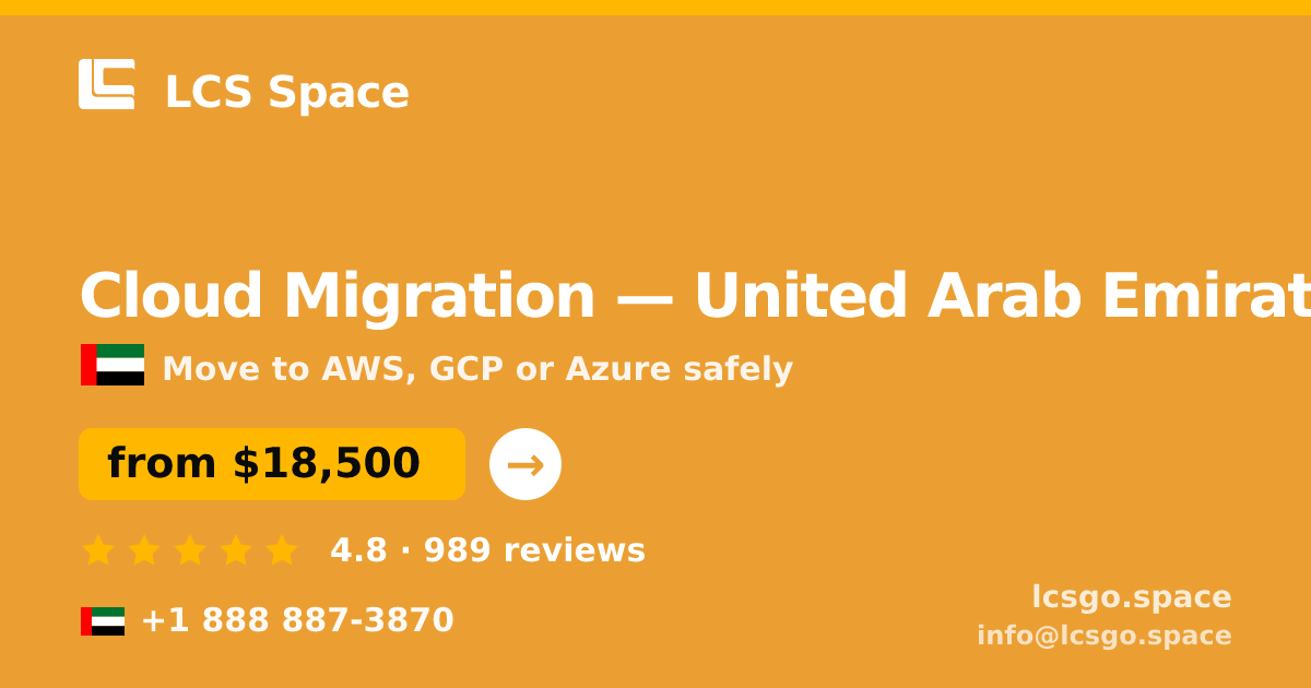 Cloud Migration in United Arab Emirates — from $18,500, rated 4.8/5 by 989 clients. LCS Space.