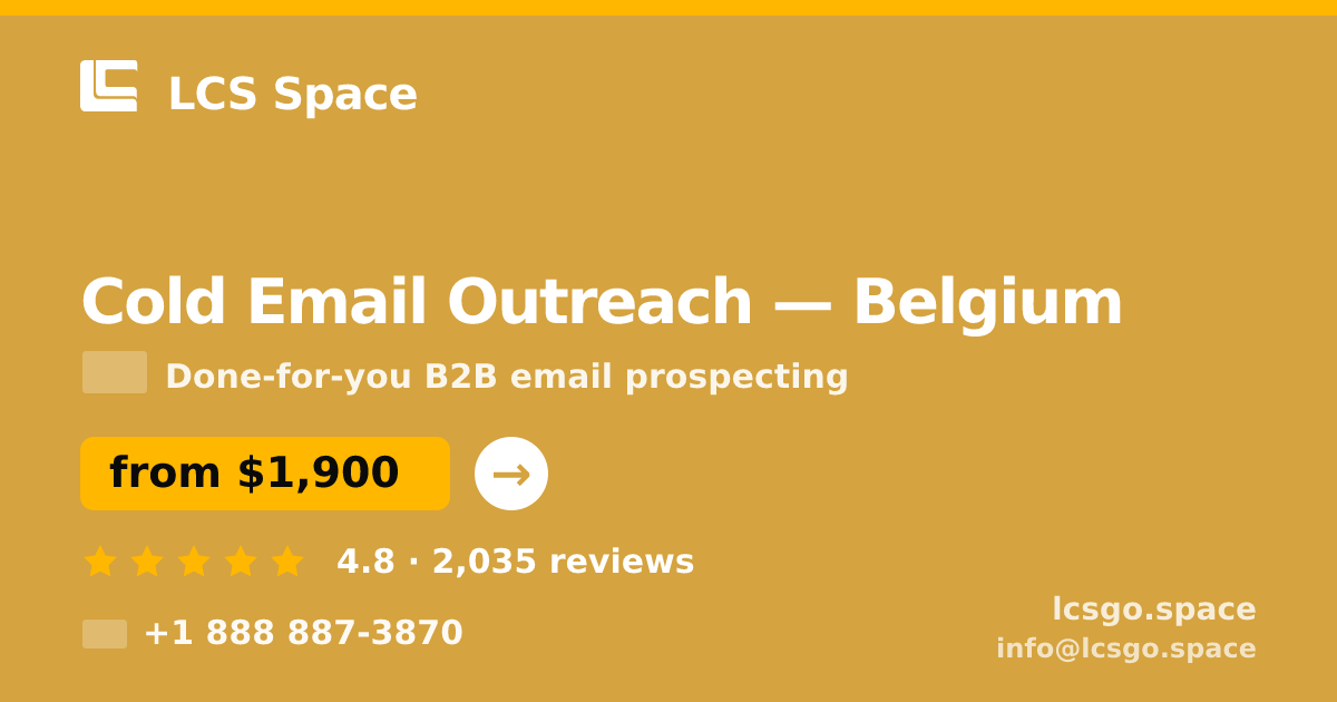 Cold Email Outreach in Belgium — from $1,900/mo, rated 4.8/5 by 2035 clients. LCS Space.