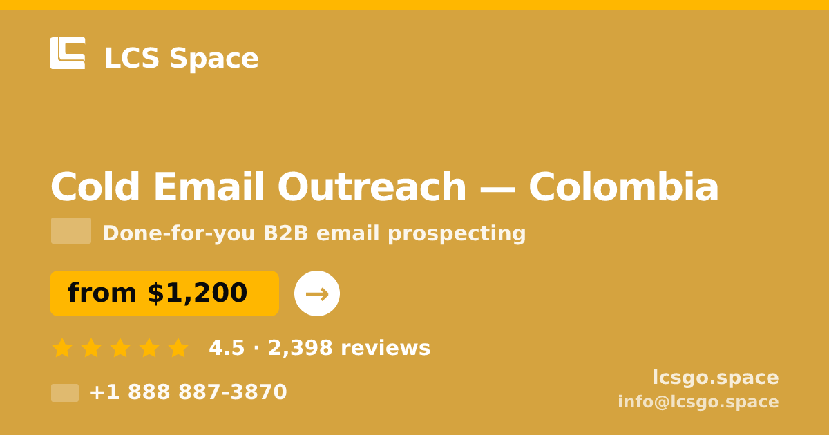 Cold Email Outreach in Colombia — from $1,200/mo, rated 4.5/5 by 2398 clients. LCS Space.