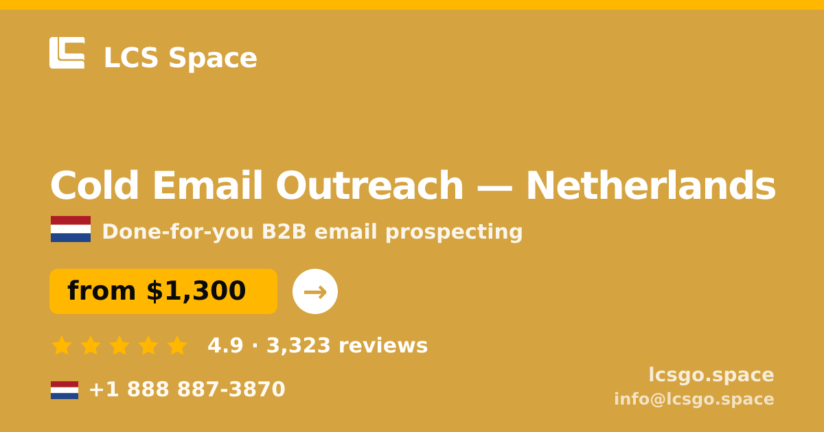 Cold Email Outreach in Netherlands — from $1,300/mo, rated 4.9/5 by 3323 clients. LCS Space.