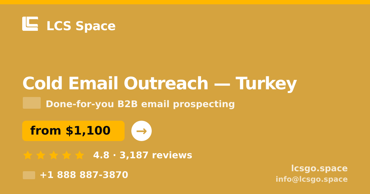 Cold Email Outreach in Turkey — from $1,100/mo, rated 4.8/5 by 3187 clients. LCS Space.