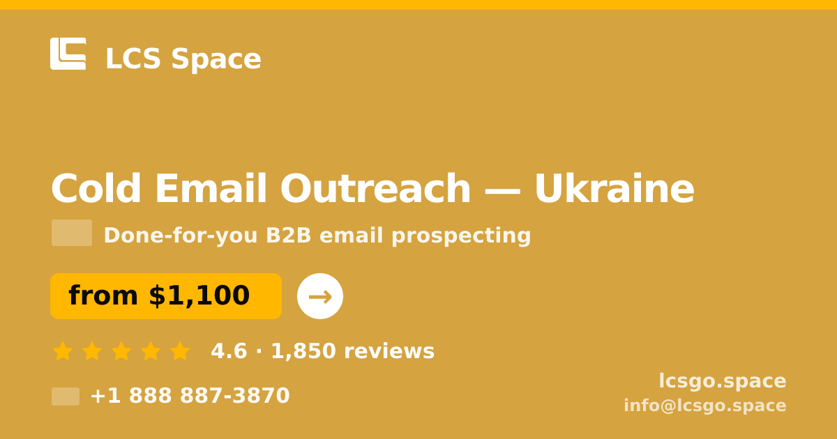 Cold Email Outreach in Ukraine — from $1,100/mo, rated 4.6/5 by 1850 clients. LCS Space.