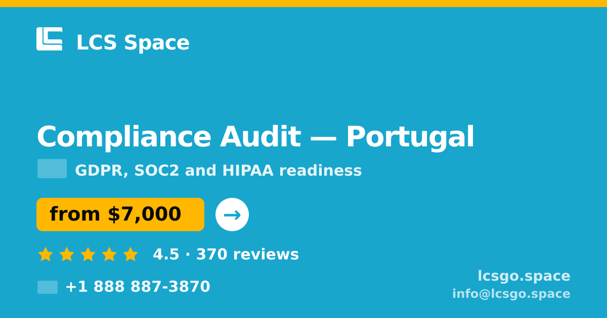 Compliance Audit in Portugal — from $7,000, rated 4.5/5 by 370 clients. LCS Space.