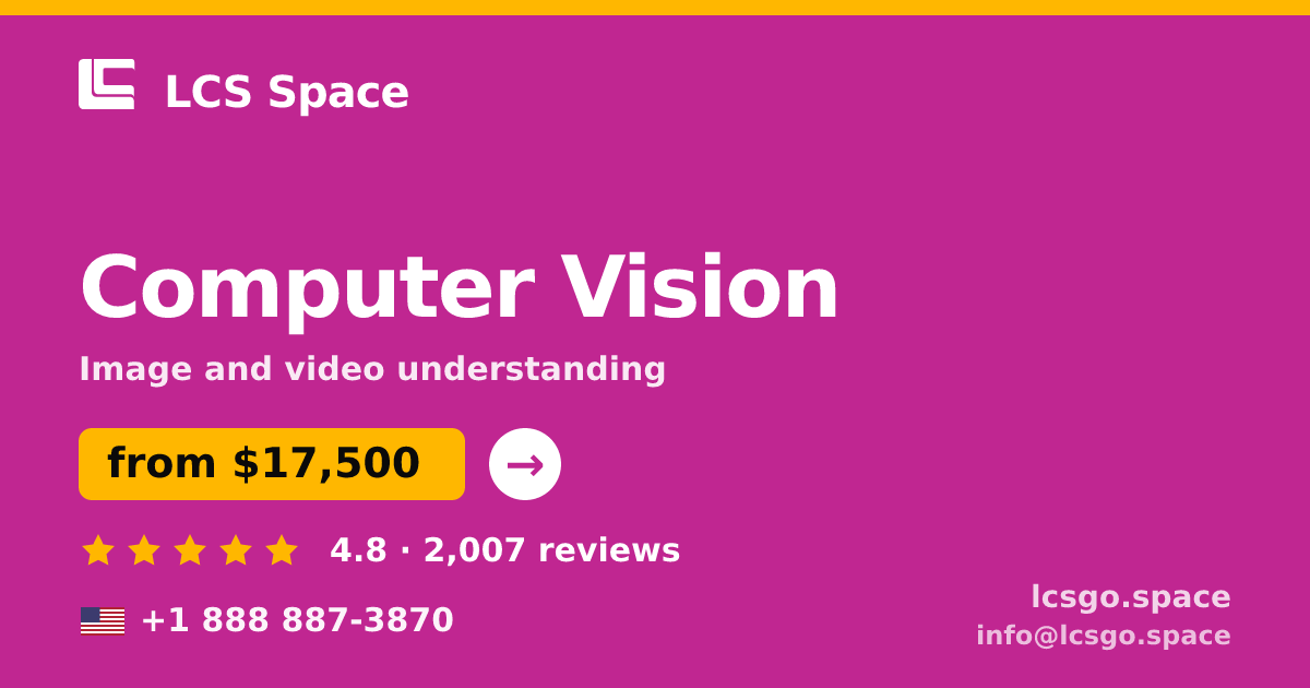 Computer Vision in the USA — from $17,500, rated 4.8/5 by 2007 clients. LCS Space.