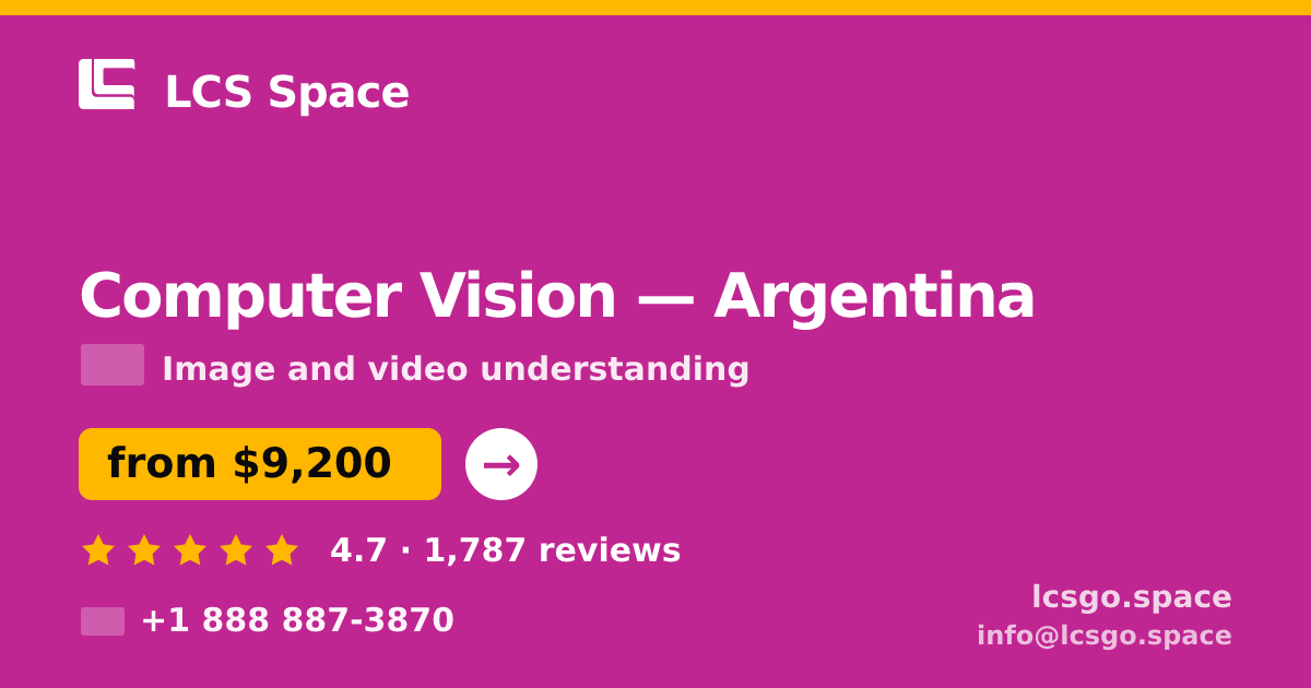 Computer Vision in Argentina — from $9,200, rated 4.7/5 by 1787 clients. LCS Space.