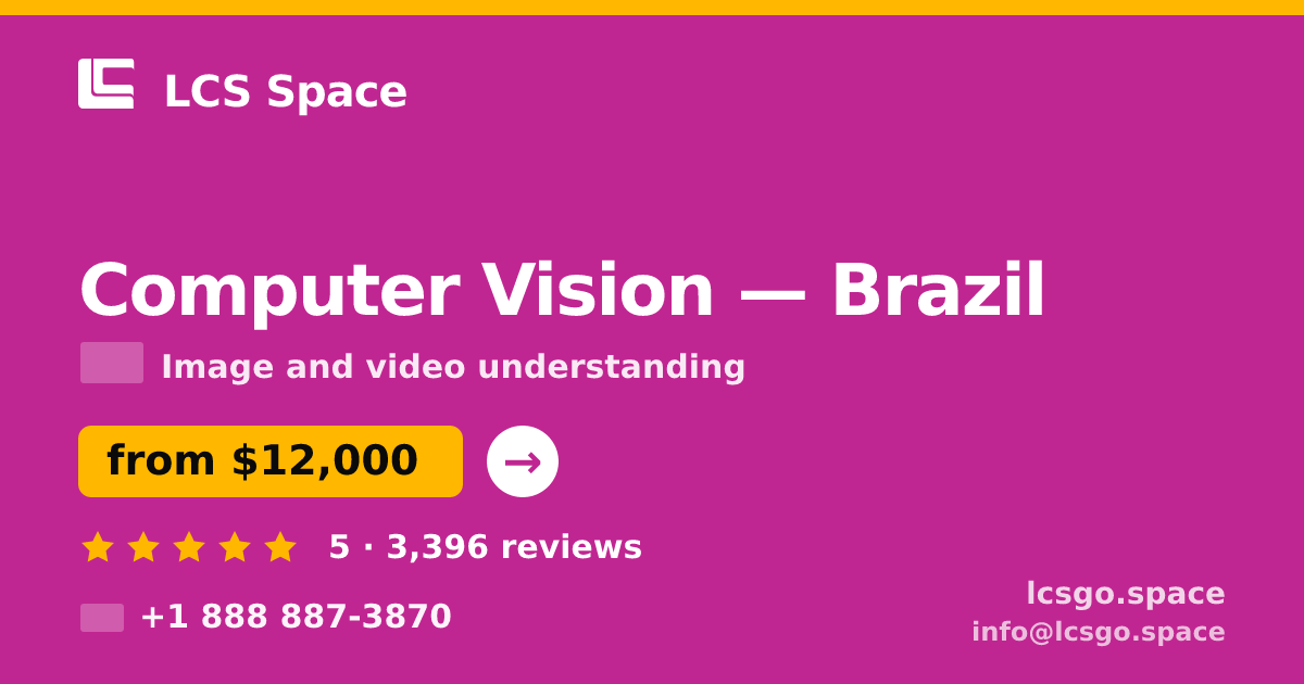 Computer Vision in Brasília — from $7,700, rated 4.8/5 by 2460 clients. LCS Space.