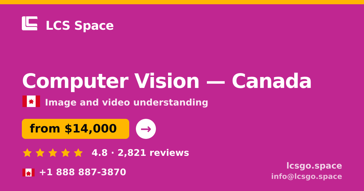 Computer Vision in Canada — from $14,000, rated 4.8/5 by 2821 clients. LCS Space.