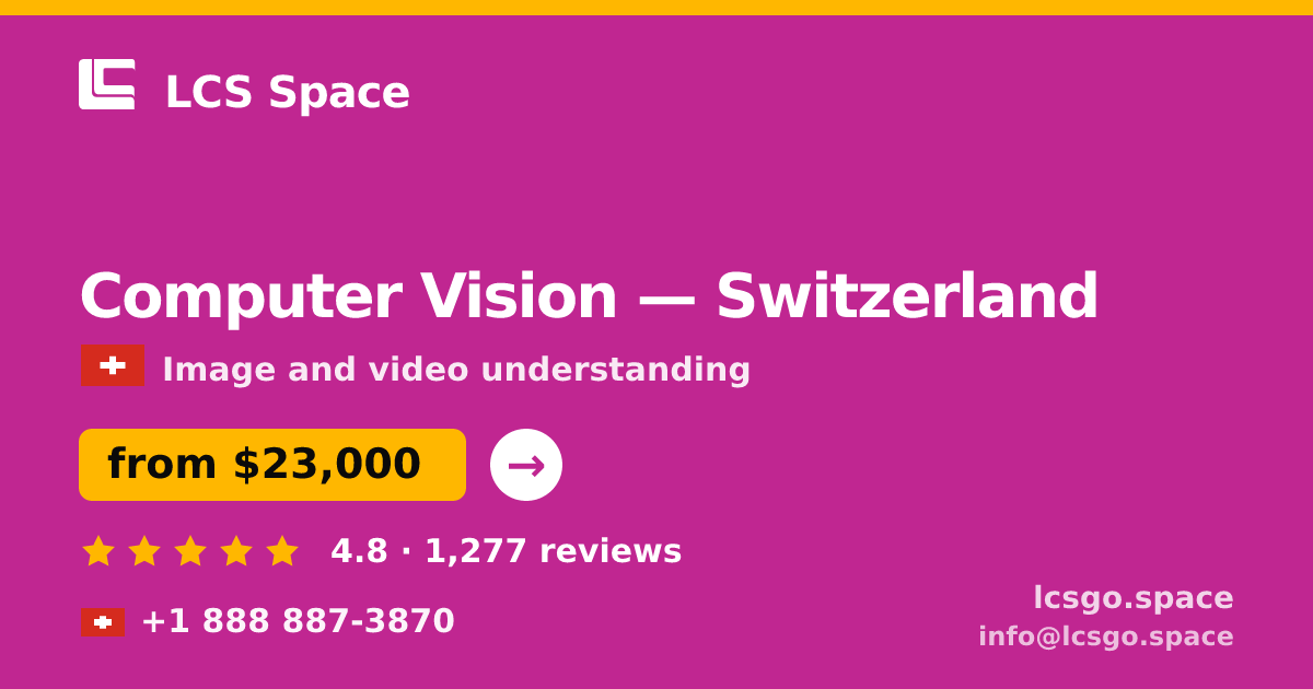 Computer Vision in Switzerland — from $23,000, rated 4.8/5 by 1277 clients. LCS Space.
