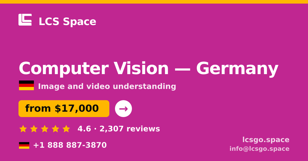 Computer Vision in Germany — from $17,000, rated 4.6/5 by 2307 clients. LCS Space.