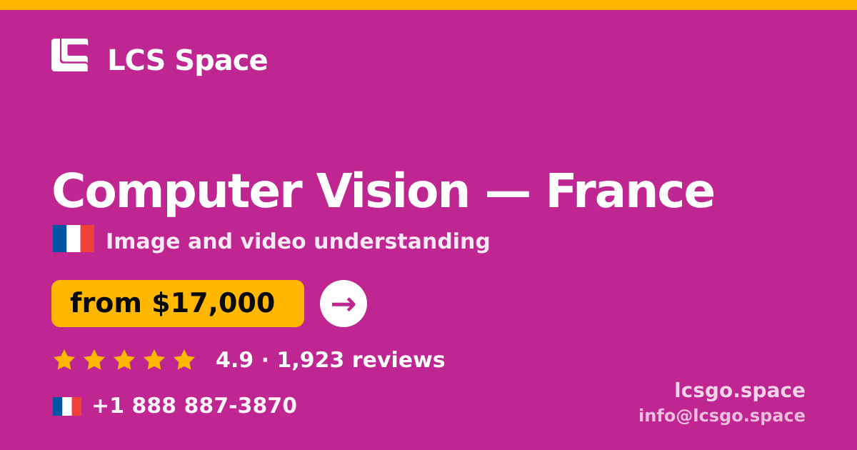 Computer Vision in France — from $17,000, rated 4.9/5 by 1923 clients. LCS Space.