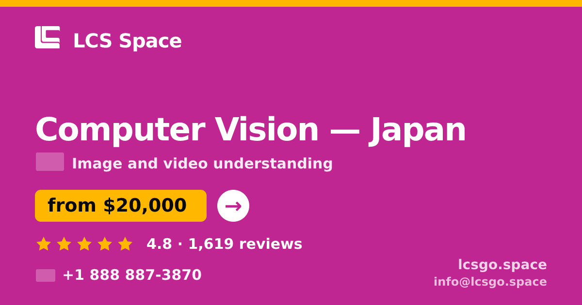 Computer Vision in Japan — from $20,000, rated 4.8/5 by 1619 clients. LCS Space.