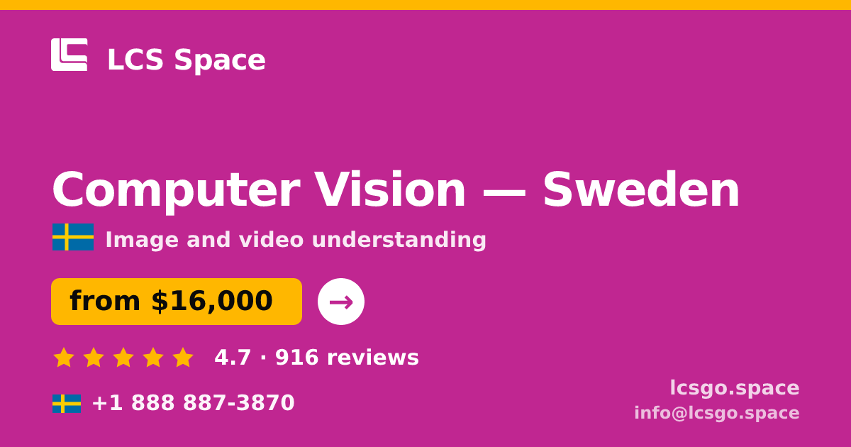 Computer Vision in Sweden — from $16,000, rated 4.7/5 by 916 clients. LCS Space.