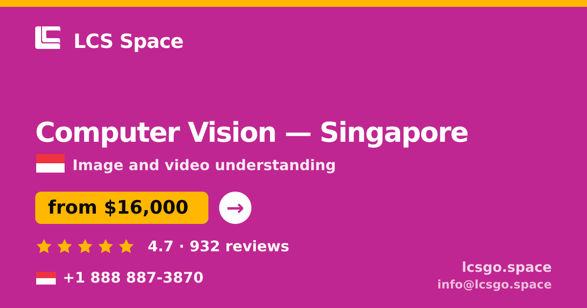 Computer Vision in Singapore — from $21,000, rated 4.9/5 by 3336 clients. LCS Space.