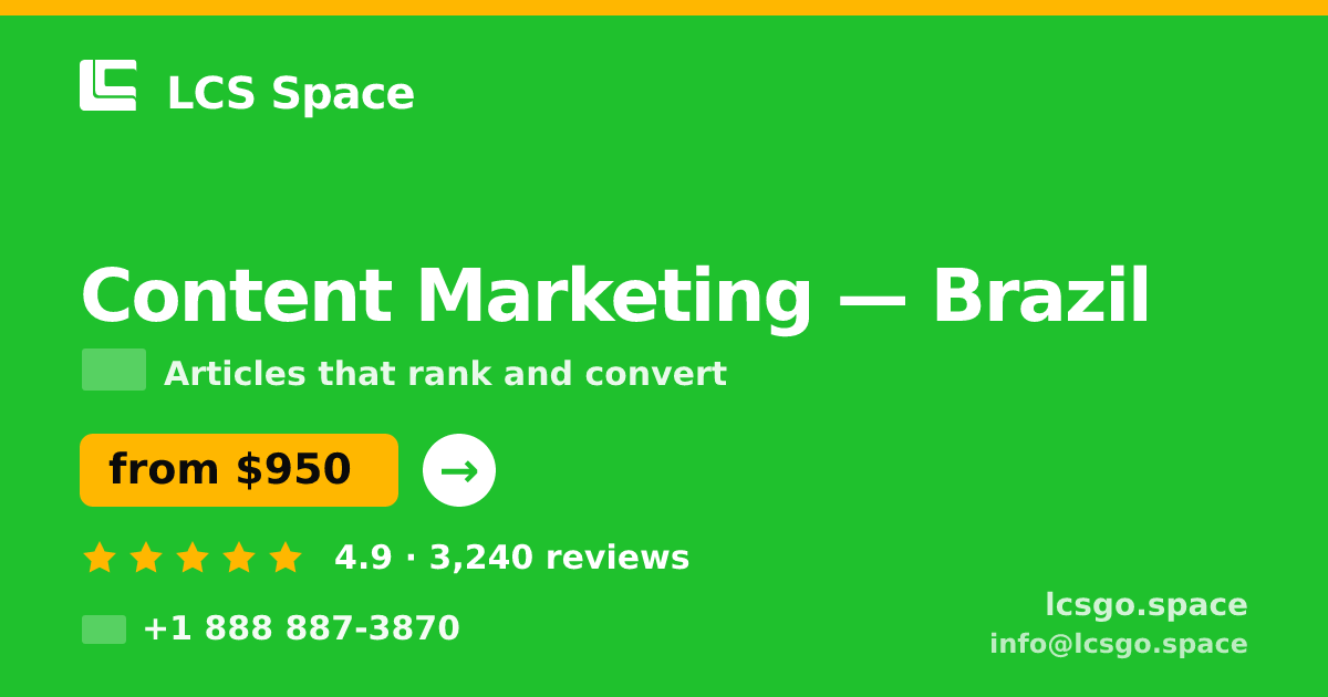 Content Marketing in Brazil — from $950/mo, rated 4.9/5 by 3240 clients. LCS Space.