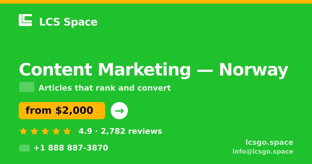 Content Marketing in Norway — from $2,000/mo, rated 4.9/5 by 2782 clients. LCS Space.