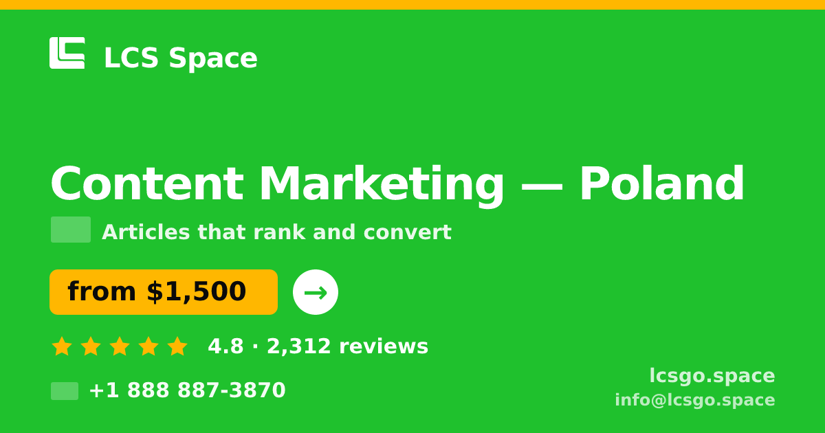 Content Marketing in Poland — from $1,500/mo, rated 4.8/5 by 2312 clients. LCS Space.