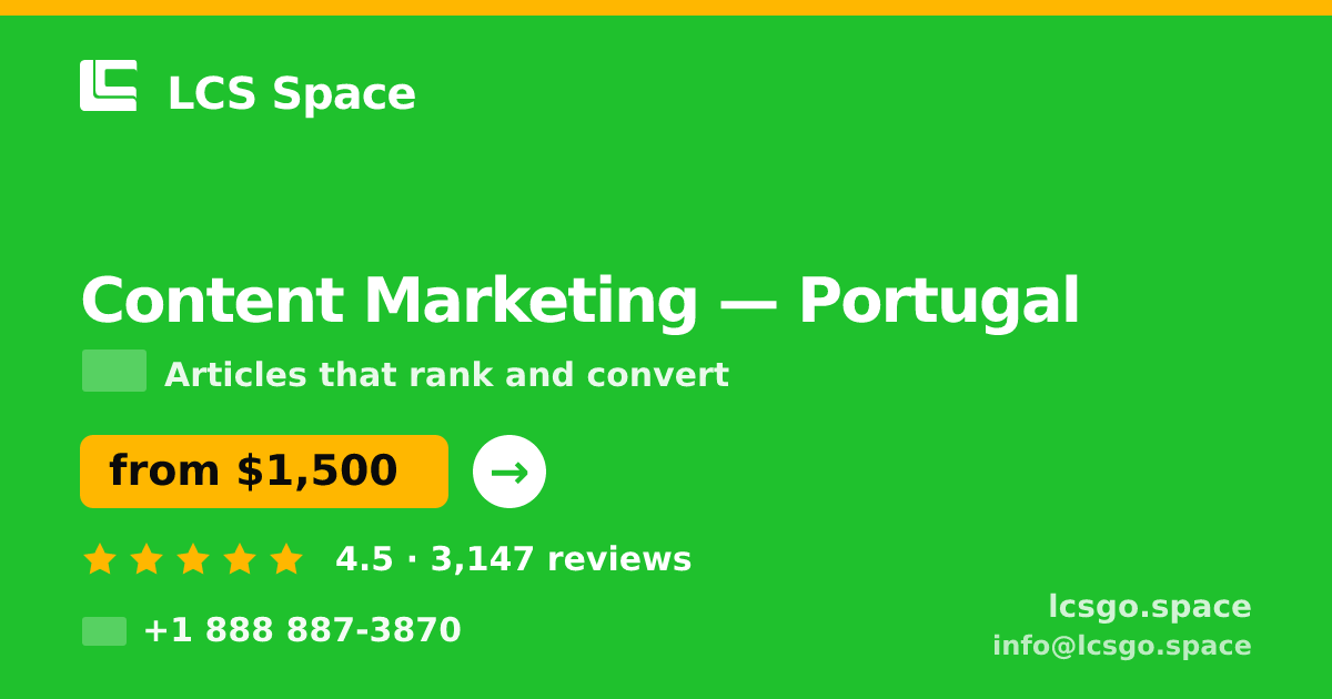 Content Marketing in Portugal — from $1,500/mo, rated 4.5/5 by 3147 clients. LCS Space.