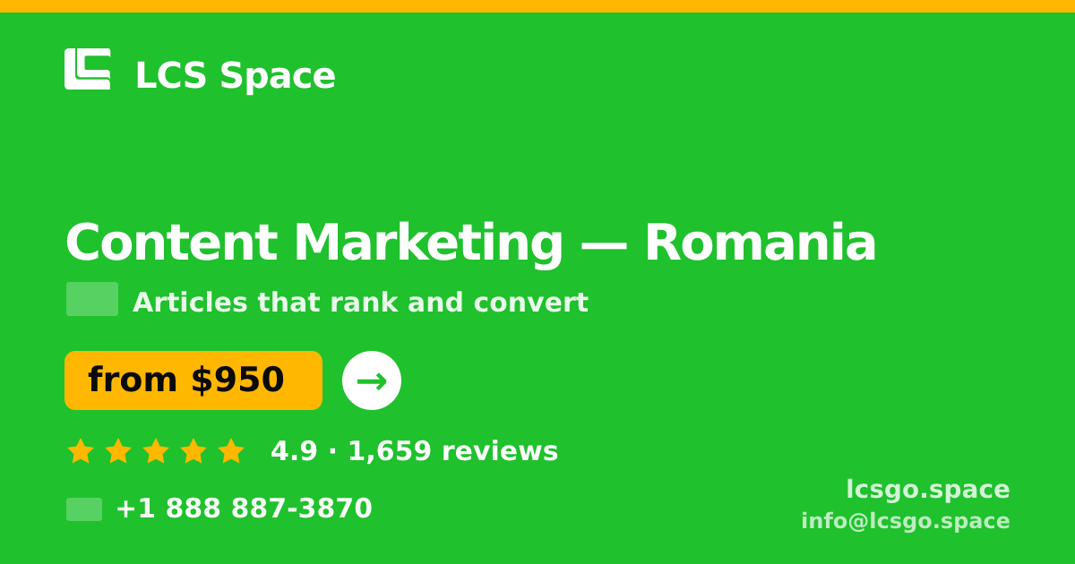 Content Marketing in Romania — from $950/mo, rated 4.9/5 by 1659 clients. LCS Space.