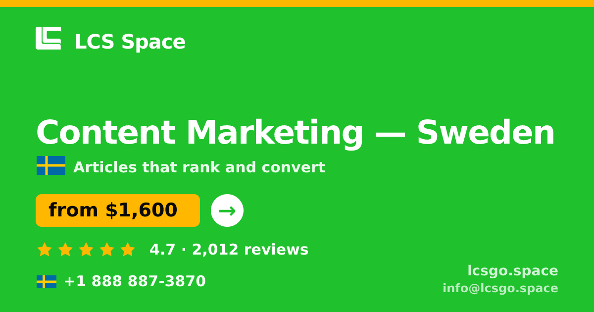 Content Marketing in Sweden — from $1,600/mo, rated 4.7/5 by 2012 clients. LCS Space.