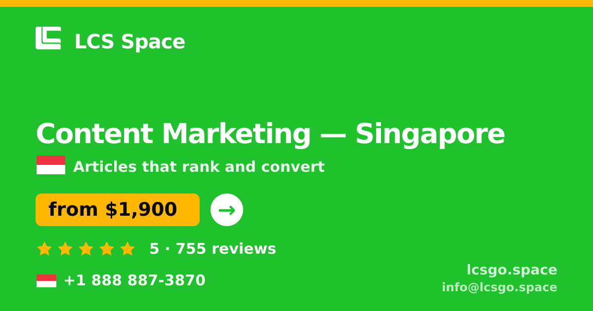 Content Marketing in Singapore — from $1,900/mo, rated 5/5 by 755 clients. LCS Space.