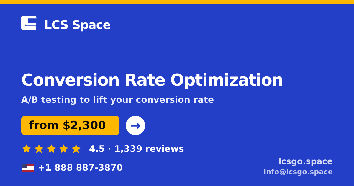 Conversion Rate Optimization in the USA — from $2,300/mo, rated 4.5/5 by 1339 clients. LCS Space.