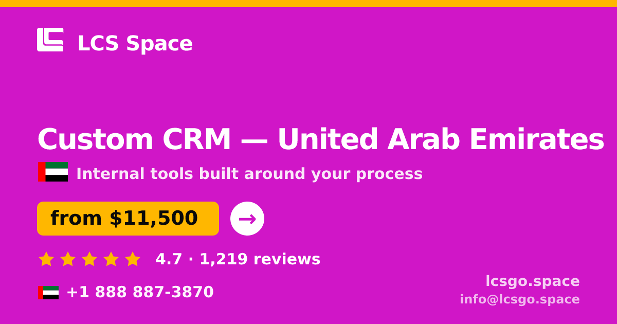 Custom CRM in United Arab Emirates — from $11,500, rated 4.7/5 by 1219 clients. LCS Space.