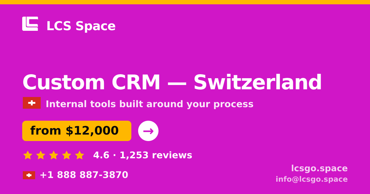 Custom CRM in Switzerland — from $12,000, rated 4.6/5 by 1253 clients. LCS Space.