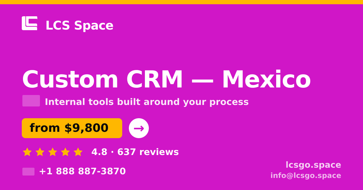 Custom CRM in Mexico — from $9,800, rated 4.8/5 by 637 clients. LCS Space.