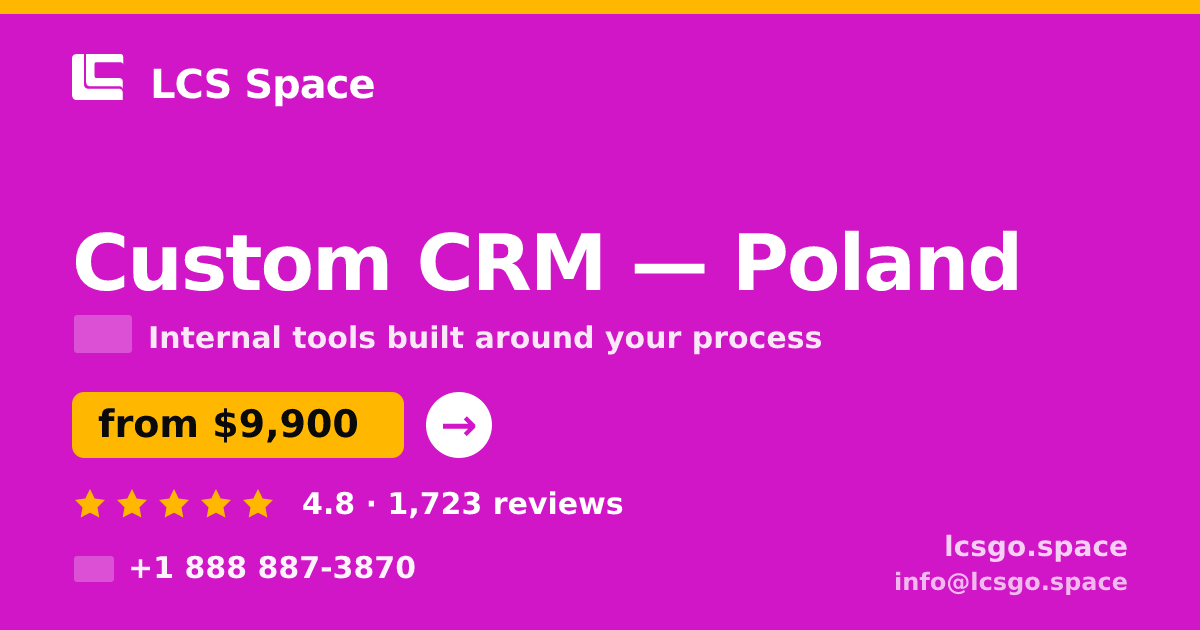 Custom CRM in Poland — from $9,900, rated 4.8/5 by 1723 clients. LCS Space.